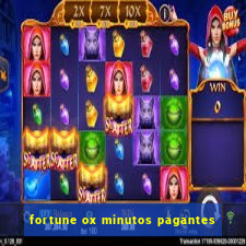 fortune ox minutos pagantes